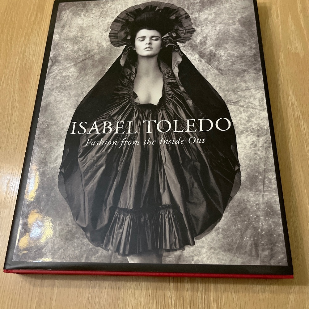 Isabel Toledo Fashion From The Inside Out Book